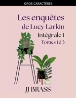 Les enquêtes de Lucy Larkin Intégrale 1 (French Edition) B0GRCK2P6V Book Cover