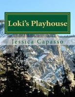 Loki's Playhouse 1533465150 Book Cover
