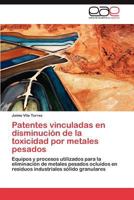 Patentes Vinculadas En Disminucion de La Toxicidad Por Metales Pesados 3846578339 Book Cover