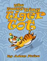 The Teeny Tiny Tiger Tot 1548089877 Book Cover