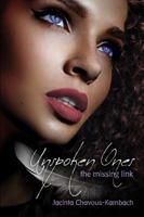 Unspoken Ones: The Missing Link 1937801950 Book Cover