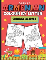 Armenian Colour By Letter With Dot Markers 1778134009 Book Cover