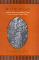 Moral Taste: Aesthetics, Subjectivity, and Social Power in the Nineteenth-Century Novel 0802091385 Book Cover