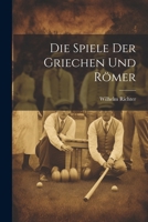 Die Spiele Der Griechen Und Römer 1022523694 Book Cover