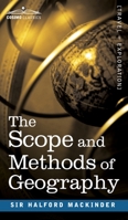 The Scope and Methods of Geography 1646796551 Book Cover