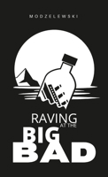 Raving at the Big Bad 9357448713 Book Cover