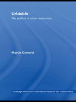 Urbicide: The Politics of Urban Destruction 0415573564 Book Cover