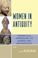 Women in Antiquity: Theoretical Approaches to Gender and Archaeology 0759110824 Book Cover