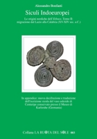 Siculi Indoeuropei - Le origini nordiche dell'Ethnos,Tomo II: Migrazione dal Lazio alla Calabria (XV-XIV sec. a.C.) 1716106001 Book Cover