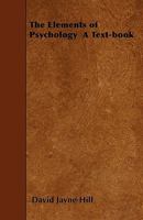 The Elements of Psychology; A Text-Book 1022023233 Book Cover