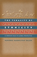 The Tenacity of Ethnicity: A Siberian Saga in Global Perspective 0691006733 Book Cover