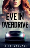 Eve in Overdrive B0BW2RSPH8 Book Cover