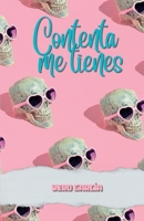 Contenta me tienes B09TR8HG5C Book Cover