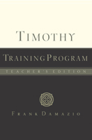 The Timothy Training Program - Teacher Edition 0914936123 Book Cover