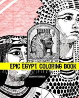 Epic Egypt Coloring Book 1540328449 Book Cover