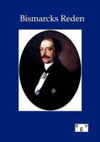 Bismarcks Reden 3863825713 Book Cover