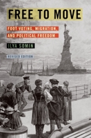 Free to Move: Foot Voting, Migration, and Political Freedom 0190054581 Book Cover