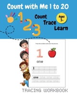 Count With Me 1 to 20: Activity Book for Toddlers & Preschoolers: Fun Early Learning Workbook for Kids Ages 3+ ... Preschool & Kindergarten (Bright Minds Press) B0FFRRD9KW Book Cover