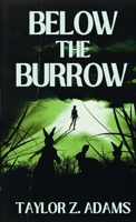 Below the Burrow: A Cosmic Horror Novella B0G7PRBGZJ Book Cover