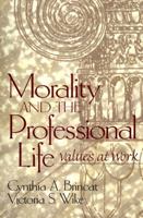 Morality and the Professional Life: Values at Work