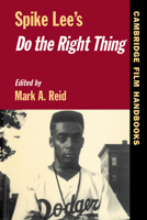 Spike Lee's Do the Right Thing (Cambridge Film Handbooks) 0521559545 Book Cover