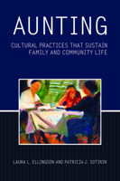 Aunting: Cultural Practices That Sustain Family and Community Life 1602581525 Book Cover