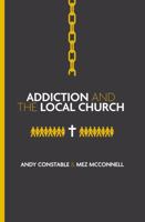 Addiction and the Local Church 1527113000 Book Cover