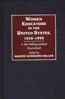 Women Educators in the United States, 1820-1993: A Bio-Bibliographical Sourcebook 0313279373 Book Cover