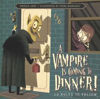 A Vampire Is Coming to Dinner!: 10 Rules to Follow 0843199644 Book Cover