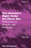 One Summer's Night, Under the Starry Sky: Reflections on Anarchy and Revolution B0H86CJRBH Book Cover