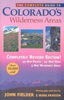 Complete Guide to Colorado's Wilderness Areas 1565790529 Book Cover