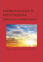 Espiritualidad Y Psicoterapia: Ejercicios Espirituales 1326577794 Book Cover