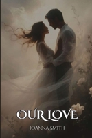 Our Love 8201961013 Book Cover
