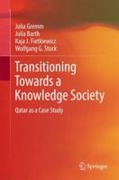 Transitioning Towards a Knowledge Society: Qatar as a Case Study 3319711946 Book Cover