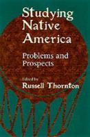 Studying Native America: Problems and Prospects 0299160645 Book Cover