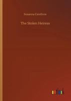 The Stolen Heiress or the Salamanca Doctor Outplotted 1514695065 Book Cover