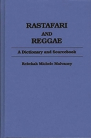 Rastafari and Reggae: A Dictionary and Sourcebook 0313260710 Book Cover
