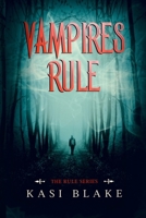Vampires Rule 1502319063 Book Cover