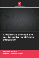 A violência armada e o seu impacto no sistema educativo 6206030539 Book Cover