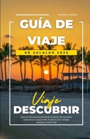 GUÍA DE VIAJE DE SALALAH 2025: Descubra las joyas ocultas del sur de Omán, los recorridos panorámicos, la joya verde, la cultura local, consejos prácticos y mucho más (Spanish Edition) B0F8W8PWP5 Book Cover