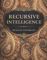 Recursive Intelligence (Recursive Realism) B0GW8QRBLV Book Cover