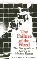 The Failure of the Word: The Protagonist as Lawyer in Modern Fiction 0300045921 Book Cover