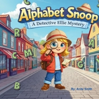 Alphabet Snoop: A Detective Ellie Mystery 1067562605 Book Cover