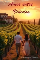 Amor entre Viñedos (Spanish Edition) B0DPRPGBSG Book Cover