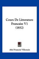 Cours De Litterature Francaise V1 (1846) 1168455030 Book Cover