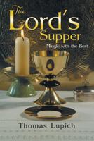 The Lord's Supper: Mingle with the Best 1479789054 Book Cover