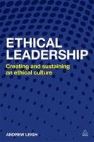 Ethical Leadership: Creating and Sustaining an Ethical Business Culture 0749469560 Book Cover