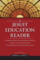 A Jesuit Education Reader 0829427228 Book Cover