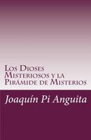 Los Dioses Misteriosos y la Pir?mide de Misterios 1976370779 Book Cover