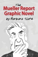 The Mueller Report Graphic Novel 0937258113 Book Cover